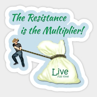 The Resistance is the Multiplier Sticker